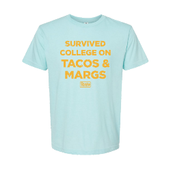 Survived College on Tacos and Margs Tee